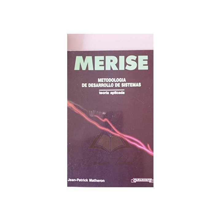 MERISE. Metodología de Desarrollo de Sistemas. Teoría aplicada